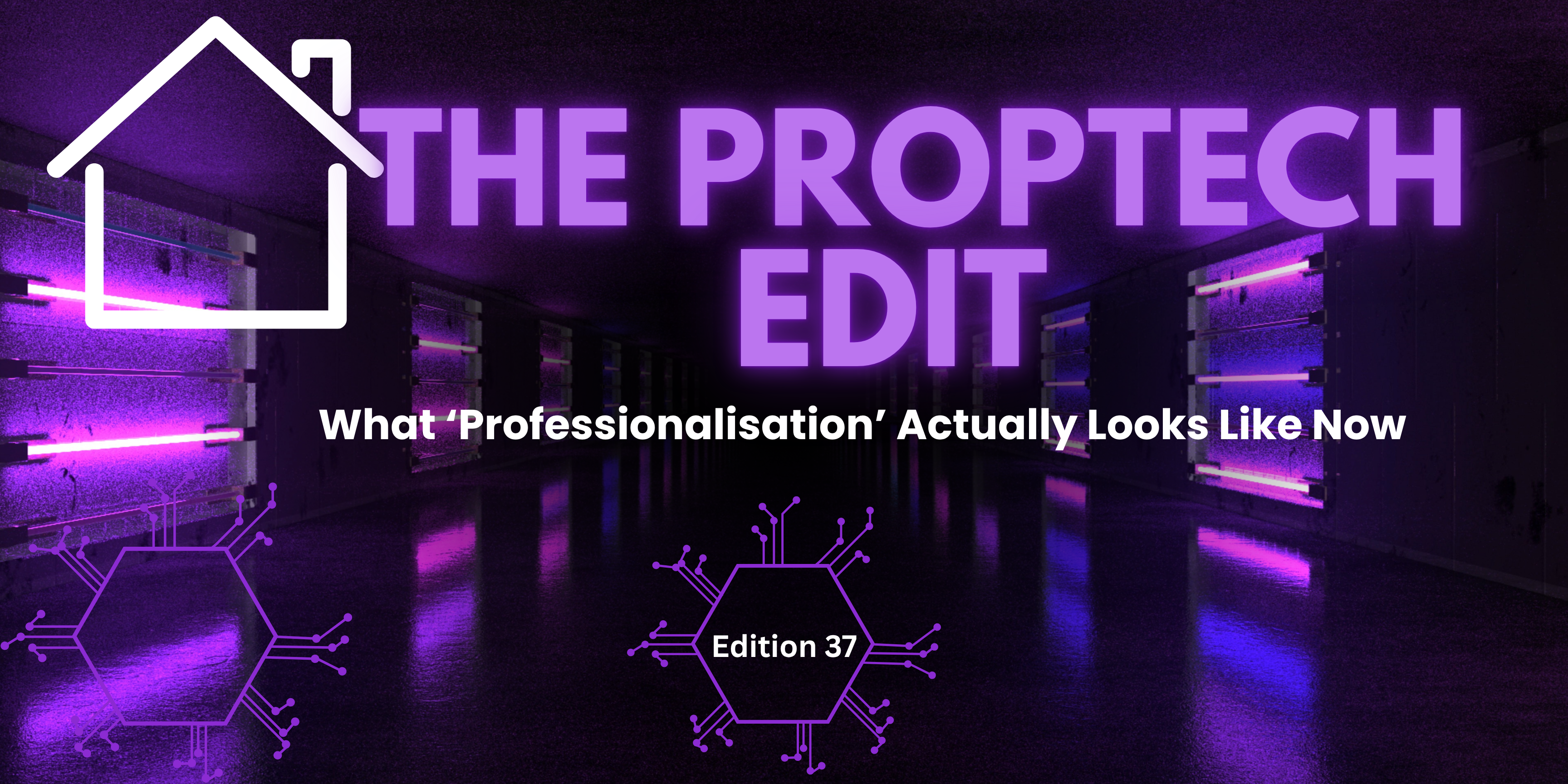 Edition #37: What ‘Professionalisation’ Actually Looks Like Now